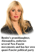 Alessandra Mussolini is the unofficial patron of the Neo-Fascist movement.